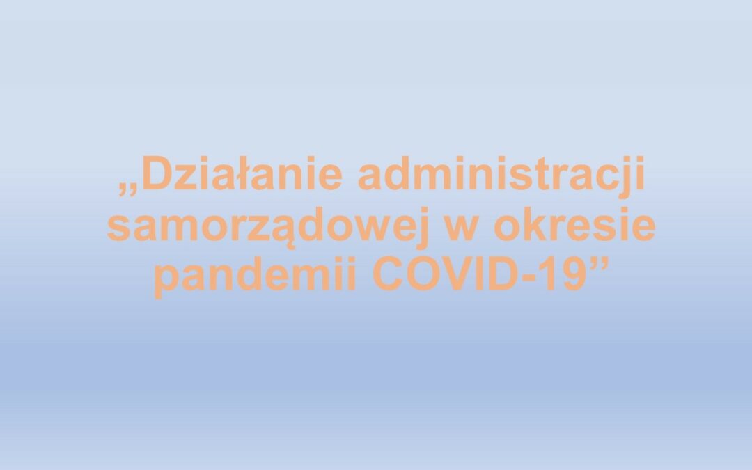 Administracja samorządowa i pandemia – gotowy raport do pobrania