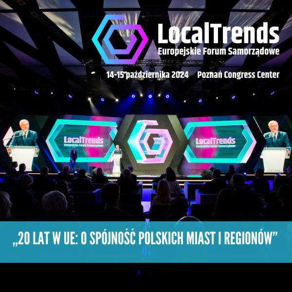 Forum Local Trends. Dwa dni debat polskich samorządów w przededniu prezydencji w UE