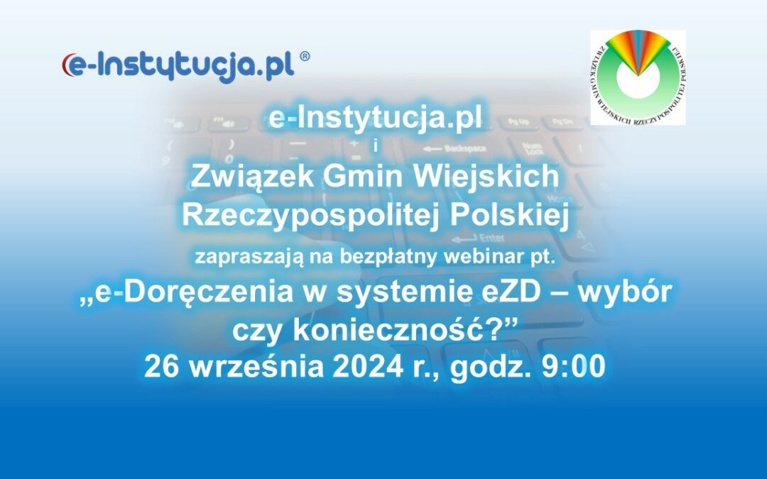 e-Doręczenia w systemie eZD – zaproszenie do udziału webinarze!