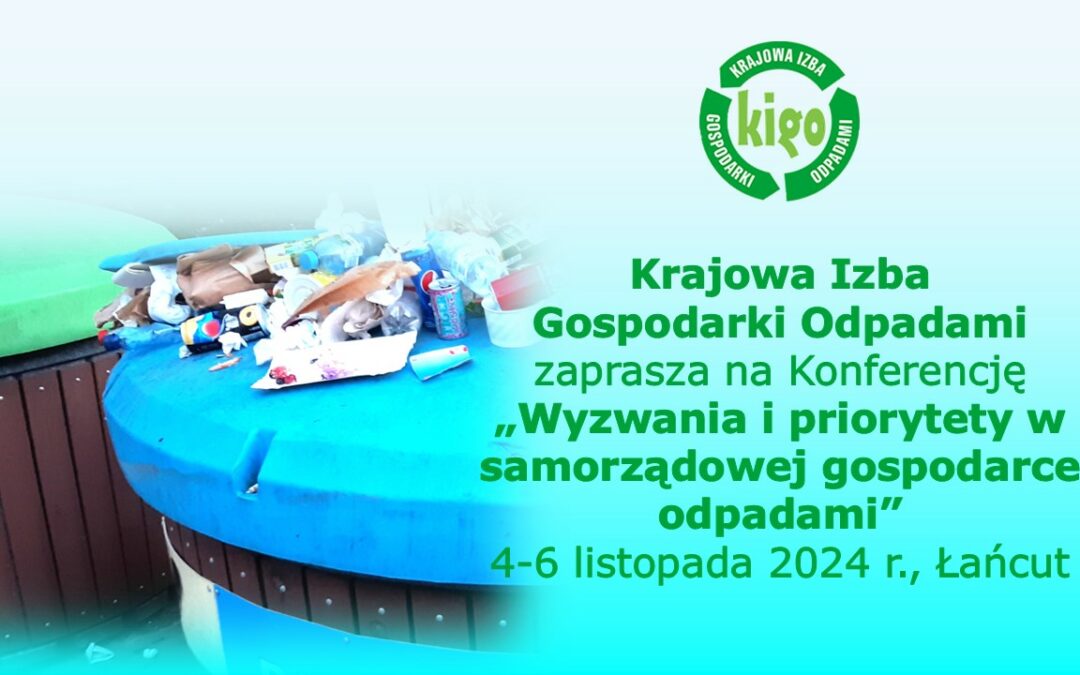 „Wyzwania i priorytety w samorządowej gospodarce odpadami” – KIGO zaprasza na Konferencję!