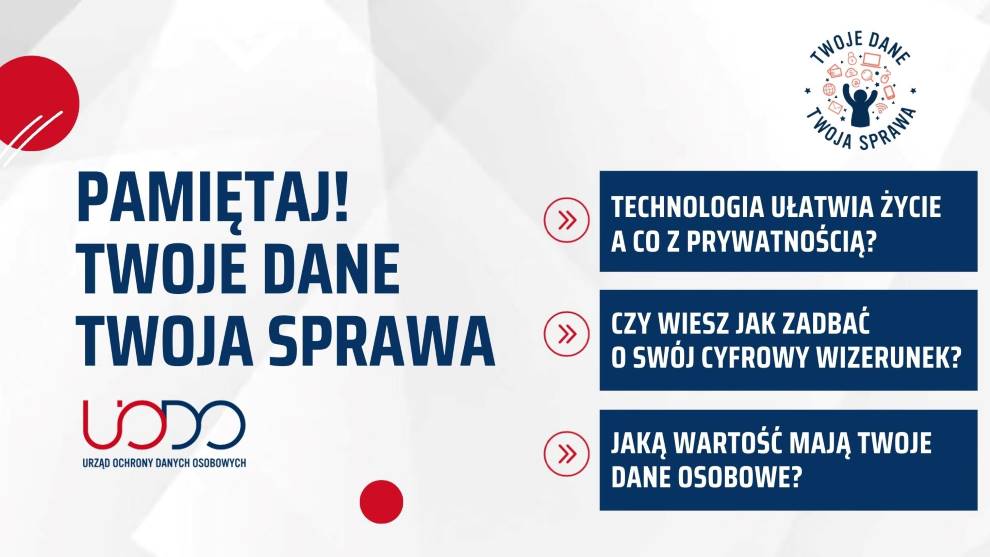 „Twoje dane – Twoja sprawa” – zaproszenie do udziału w programie edukacyjnym