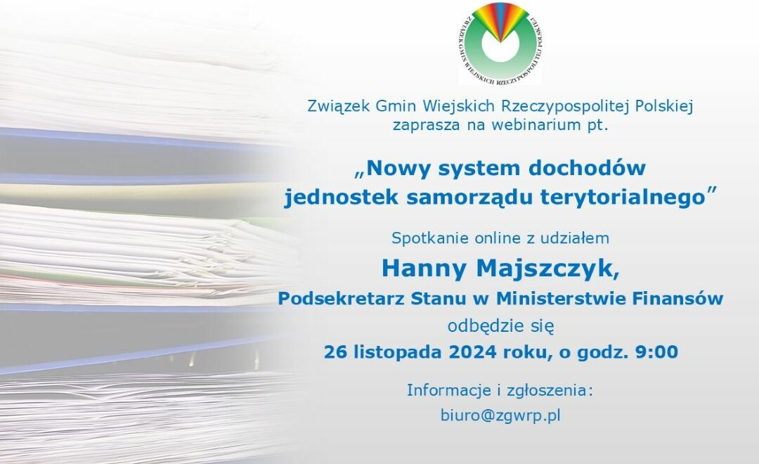 Nowy system dochodów jednostek samorządu terytorialnego – webinarium z udziałem minister Hanny Majszczyk