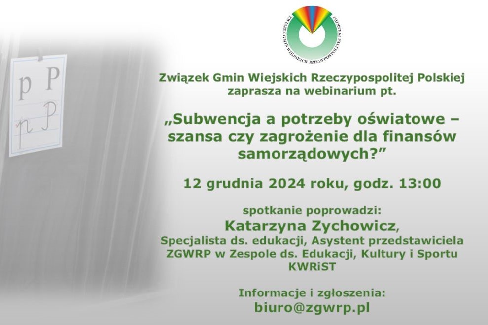 „Subwencja a potrzeby oświatowe – szansa czy zagrożenie dla finansów samorządowych?” – ZGWRP zaprasza na webinarium!